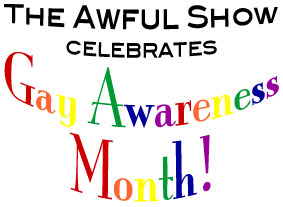HAPPY GAY AWARENESS MONTH!