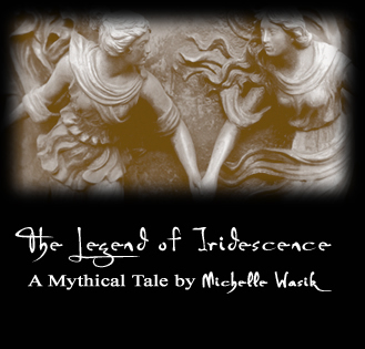 The Legend of Iridescence